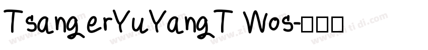 TsangerYuYangT Wos字体转换